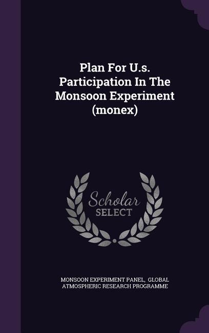 Plan For U.s. Participation In The Monsoon Experiment (monex)
