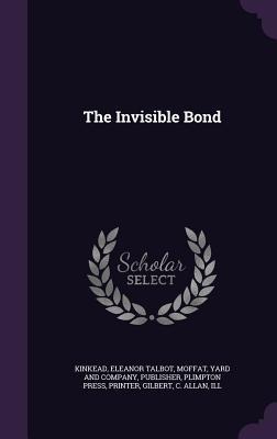 The Invisible Bond