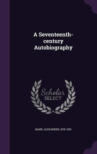 A Seventeenth-Century Autobiography