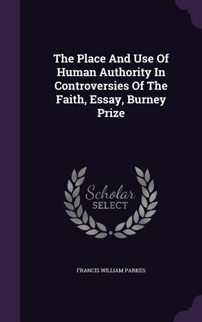 The Place And Use Of Human Authority In Controversies Of The Faith, Essay, Burney Prize