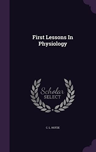 First Lessons In Physiology