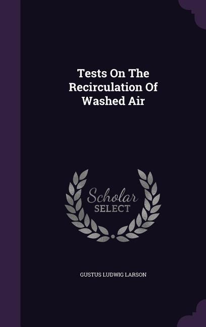 Tests On The Recirculation Of Washed Air