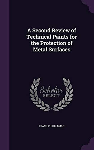 A Second Review of Technical Paints for the Protection of Metal Surfaces