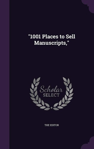"1001 Places to Sell Manuscripts,"