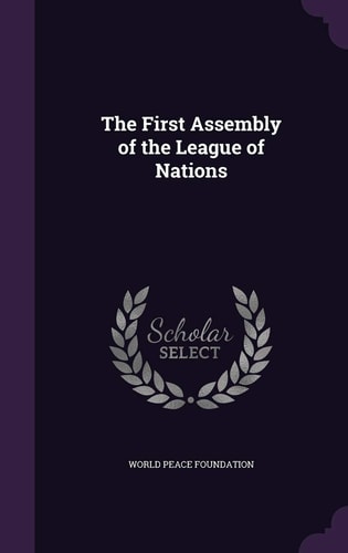 The First Assembly of the League of Nations