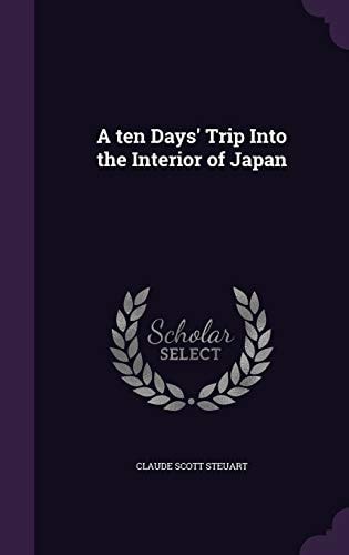 A Ten Days' Trip Into the Interior of Japan