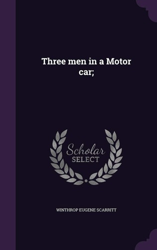 Three Men in a Motor Car;