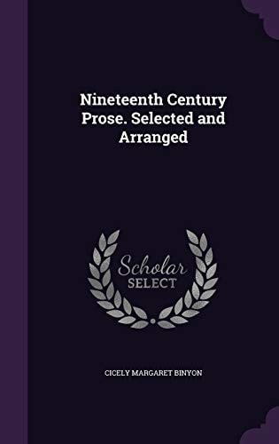 Nineteenth Century Prose. Selected and Arranged