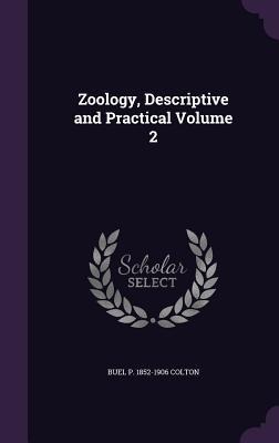Zoology, Descriptive and Practical Volume 2