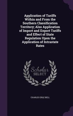 Application of Tariffs Within and From the Southern Classification Territory; Also Application of Import and Export Tariffs and Effect of State Regulation Upon the Application of Intrastate Rates