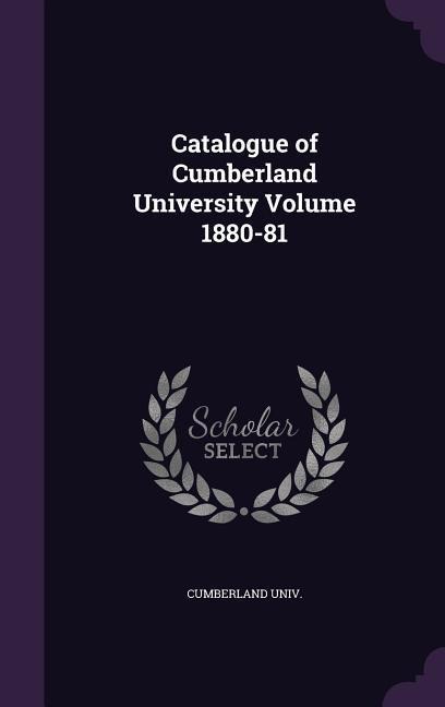 Catalogue of Cumberland University Volume 1880-81
