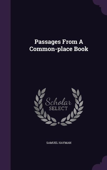Passages From A Common-place Book