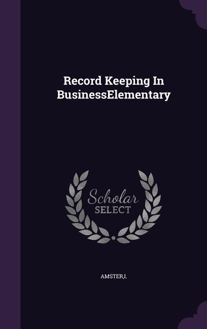 Record Keeping In BusinessElementary