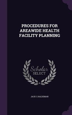 Procedures for Areawide Health Facility Planning