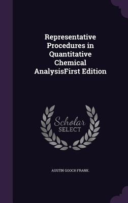 Representative Procedures in Quantitative Chemical AnalysisFirst Edition