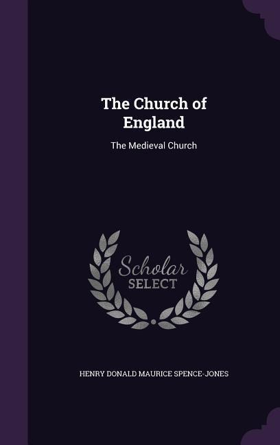 The Church of England: The Medieval Church