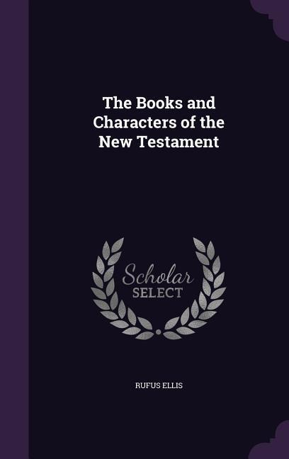 The Books and Characters of the New Testament