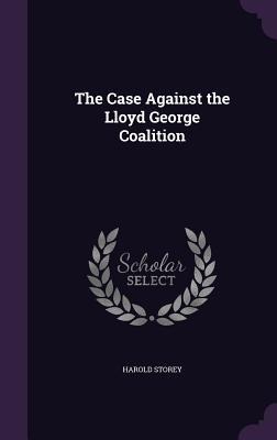 The Case Against the Lloyd George Coalition