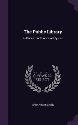 The Public Library: Its Place in our Educational System