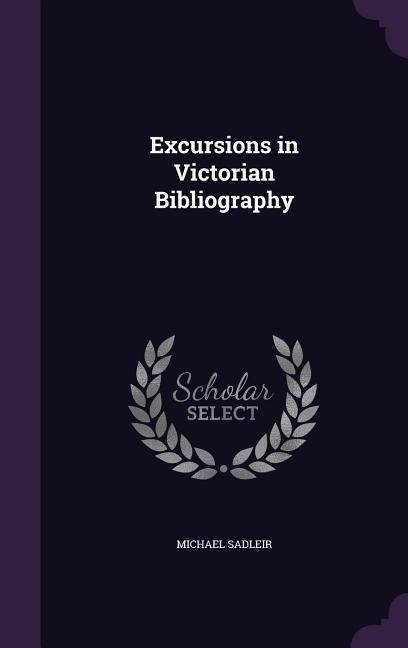 Excursions in Victorian Bibliography