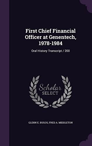 First Chief Financial Officer at Genentech, 1978-1984 Oral History Transcript / 200