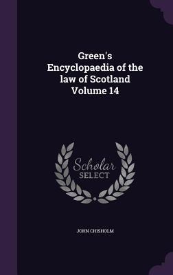 Greens Encyclopaedia of the law of Scotland Volume 14