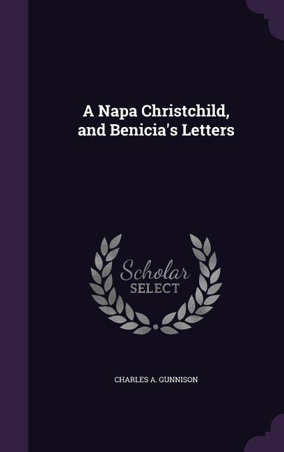 A Napa Christchild, and Benicia's Letters