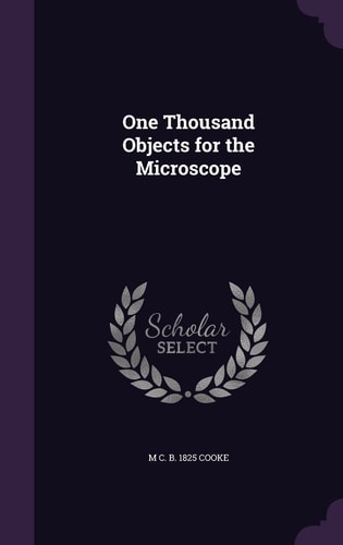 One Thousand Objects for the Microscope