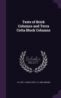 Tests of Brick Columns and Terra Cotta Block Columns