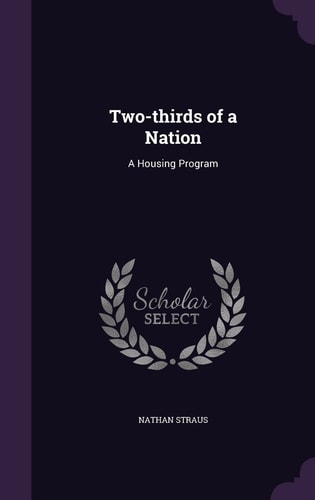 Two-Thirds of a Nation A Housing Program