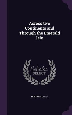 Across two Continents and Through the Emerald Isle