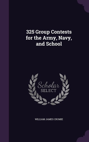 325 Group Contests for the Army, Navy, and School