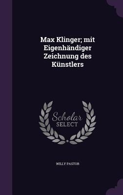 Max Klinger; mit Eigenhändiger Zeichnung des Künstlers