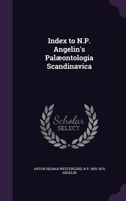 Index to N.P. Angelin's Palæontologia Scandinavica