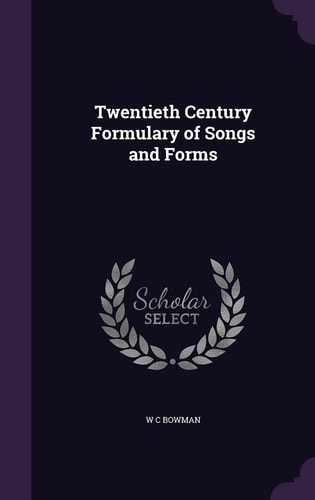 Twentieth Century Formulary of Songs and Forms