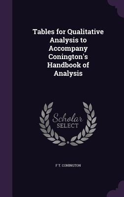 Tables for Qualitative Analysis to Accompany Coningtons Handbook of Analysis