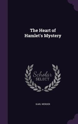 The Heart of Hamlets Mystery
