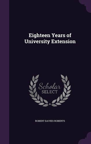 Eighteen Years of University Extension