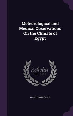 Meteorological and Medical Observations On the Climate of Egypt