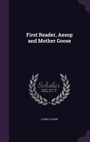 First Reader, Aesop and Mother Goose