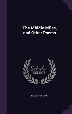 The Middle Miles, and Other Poems