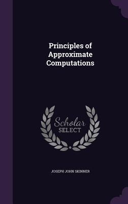 Principles of Approximate Computations