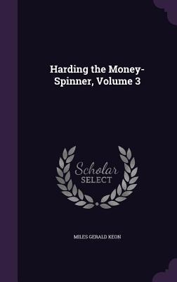 Harding the Money-Spinner, Volume 3