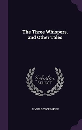 The Three Whispers, and Other Tales