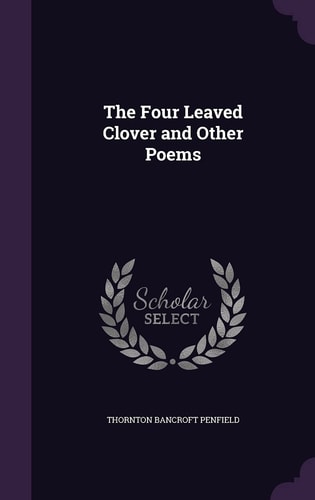 The Four Leaved Clover and Other Poems
