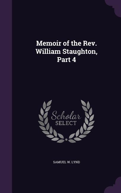 Memoir of the Rev. William Staughton, Part 4