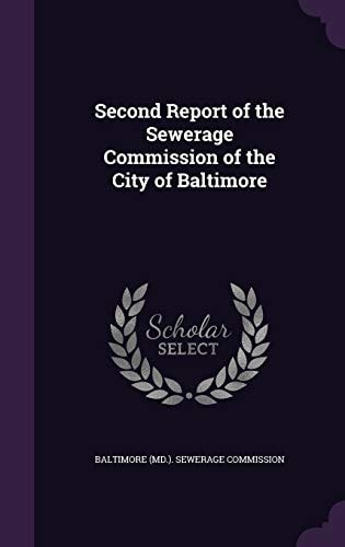 Second Report of the Sewerage Commission of the City of Baltimore