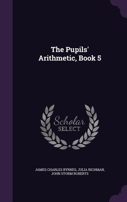 The Pupils Arithmetic, Book 5