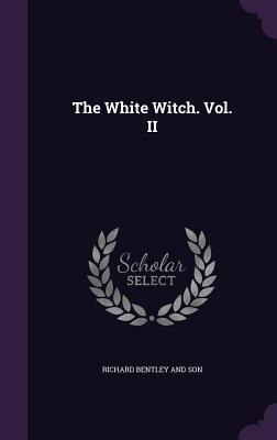 The White Witch. Vol. II