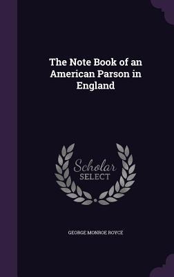 The Note Book of an American Parson in England